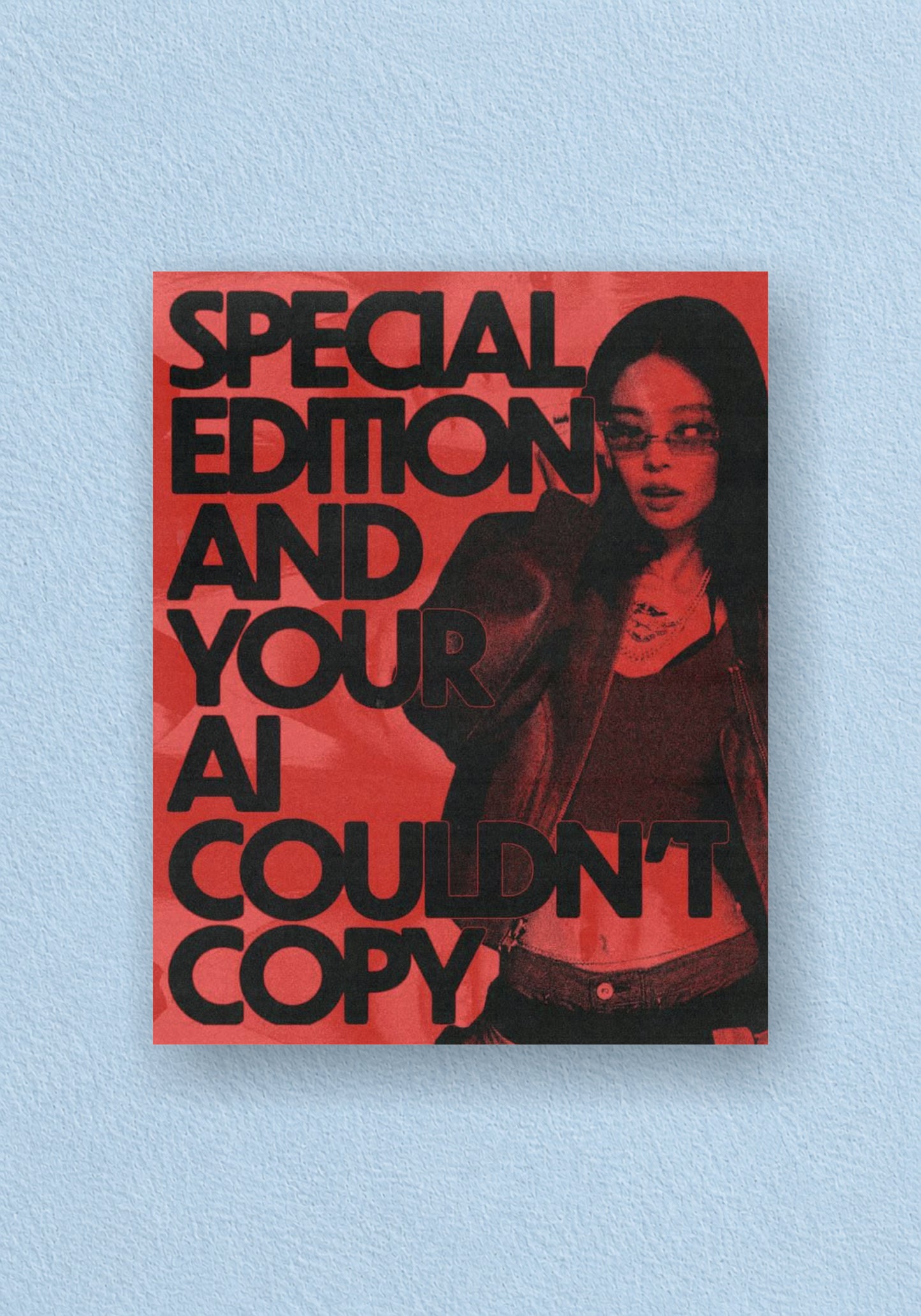 Special Edition AI Couldn't Copy Poster