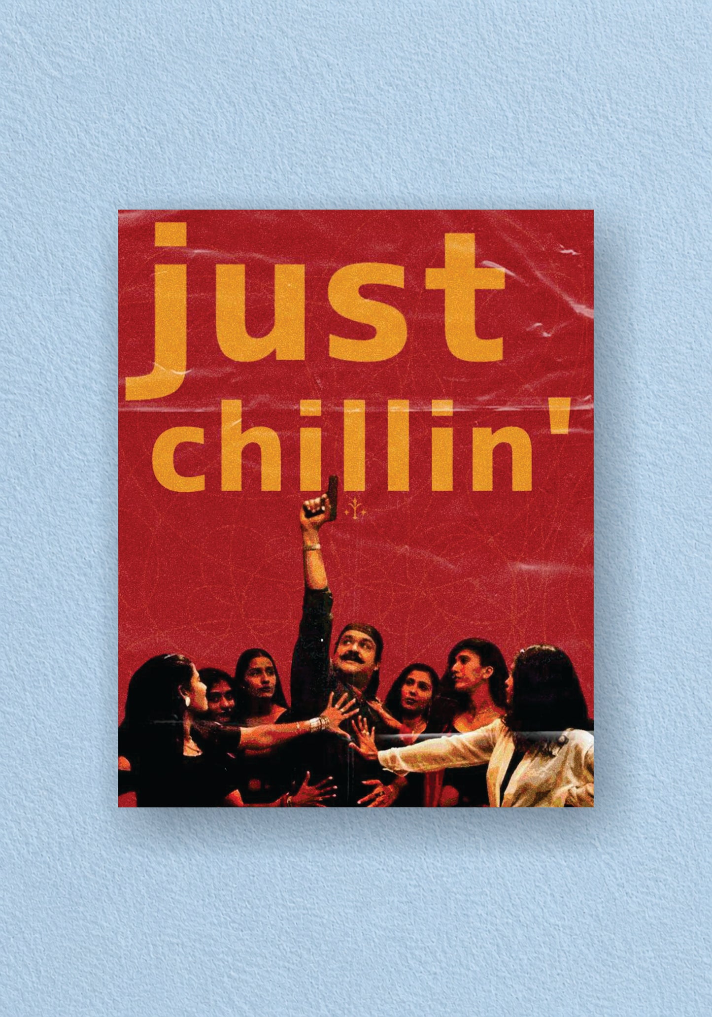 Just Chillin' Grunge Poster - Mohan Lala