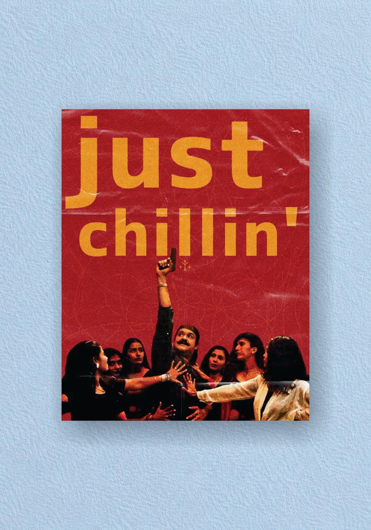 Just Chillin' Grunge Poster - Mohan Lala