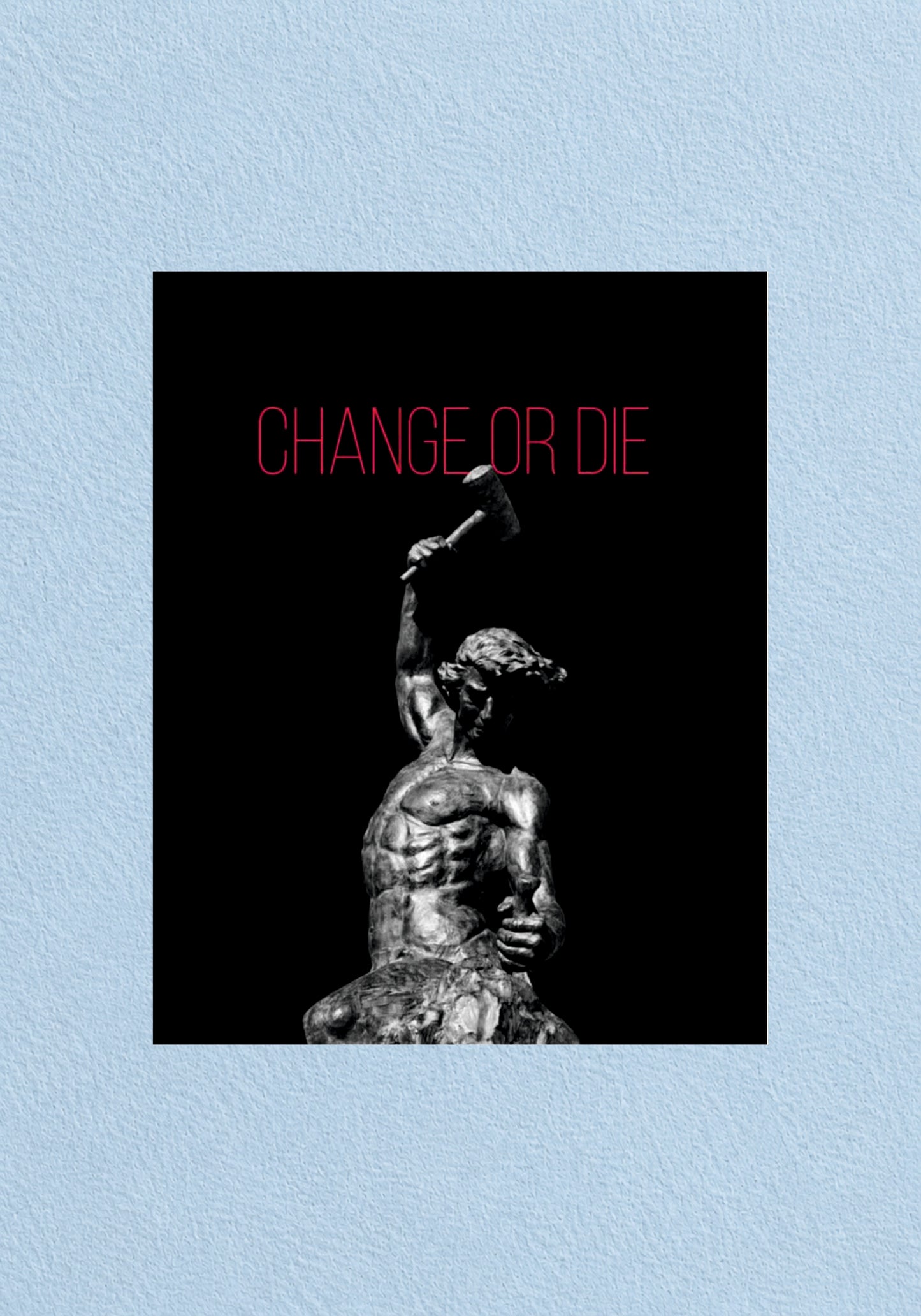 Change Or Die Statue Poster | Aesthetic Wall Poster