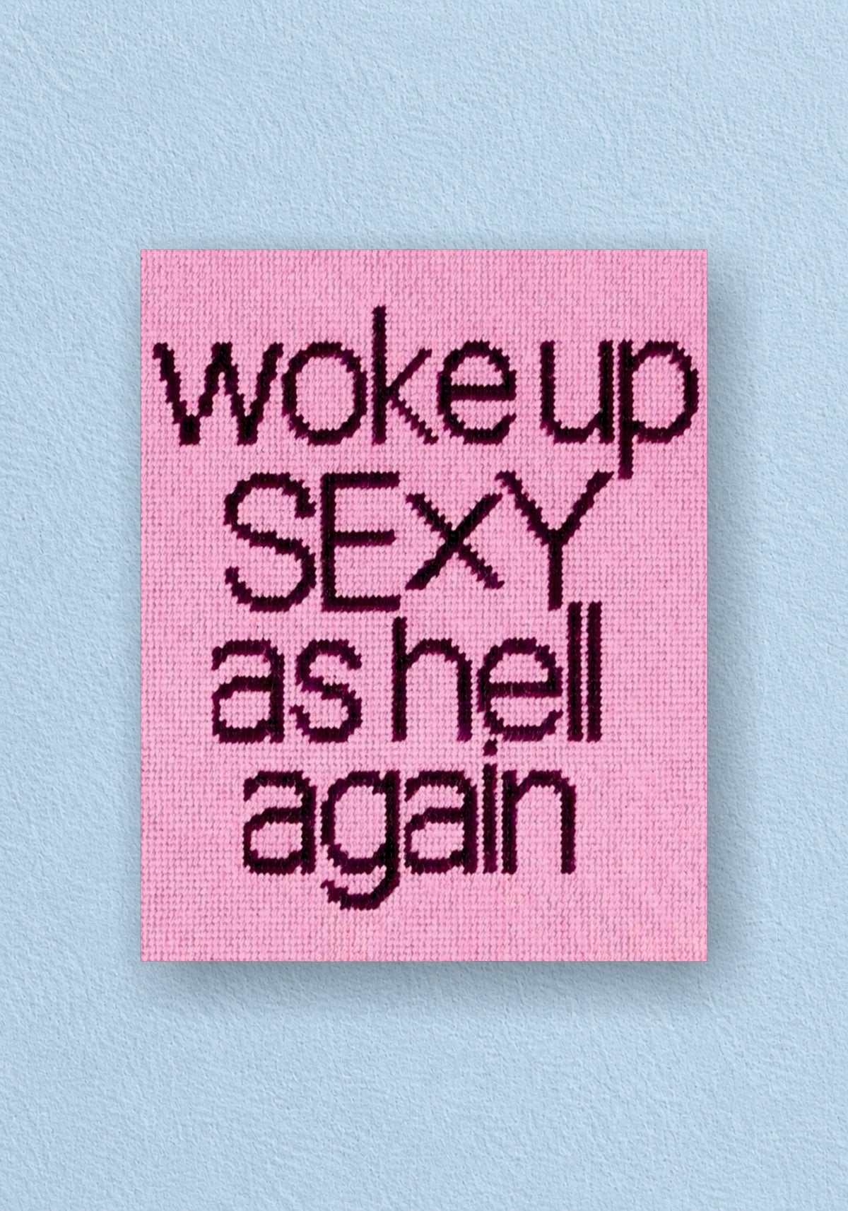Woke Up Sexy Poster | Aesthetic Wall Art