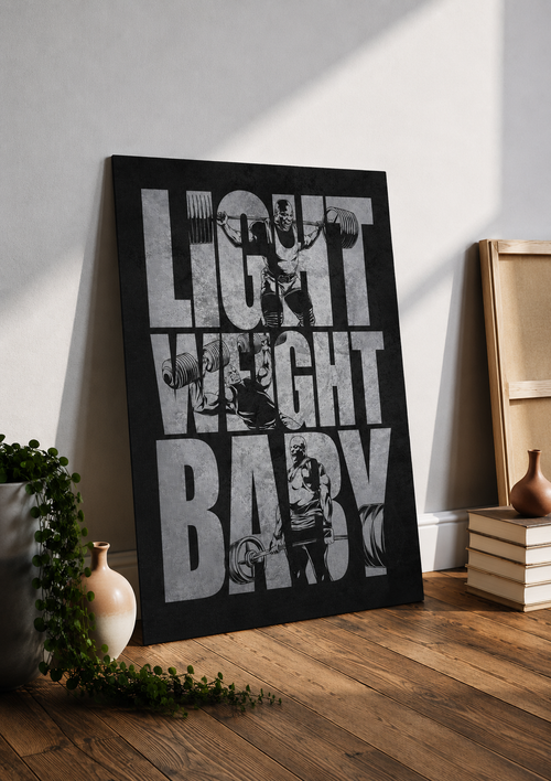 Light Weight Baby – Gym Motivational Poster | Wall Art