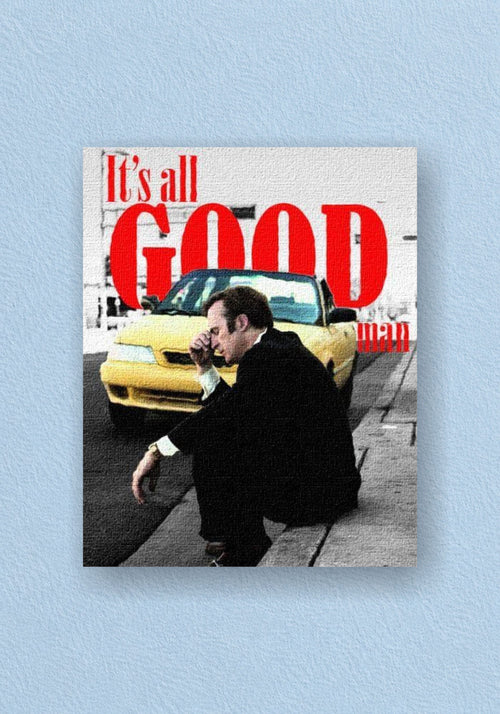 Better Call Saul Its All Good Man Poster