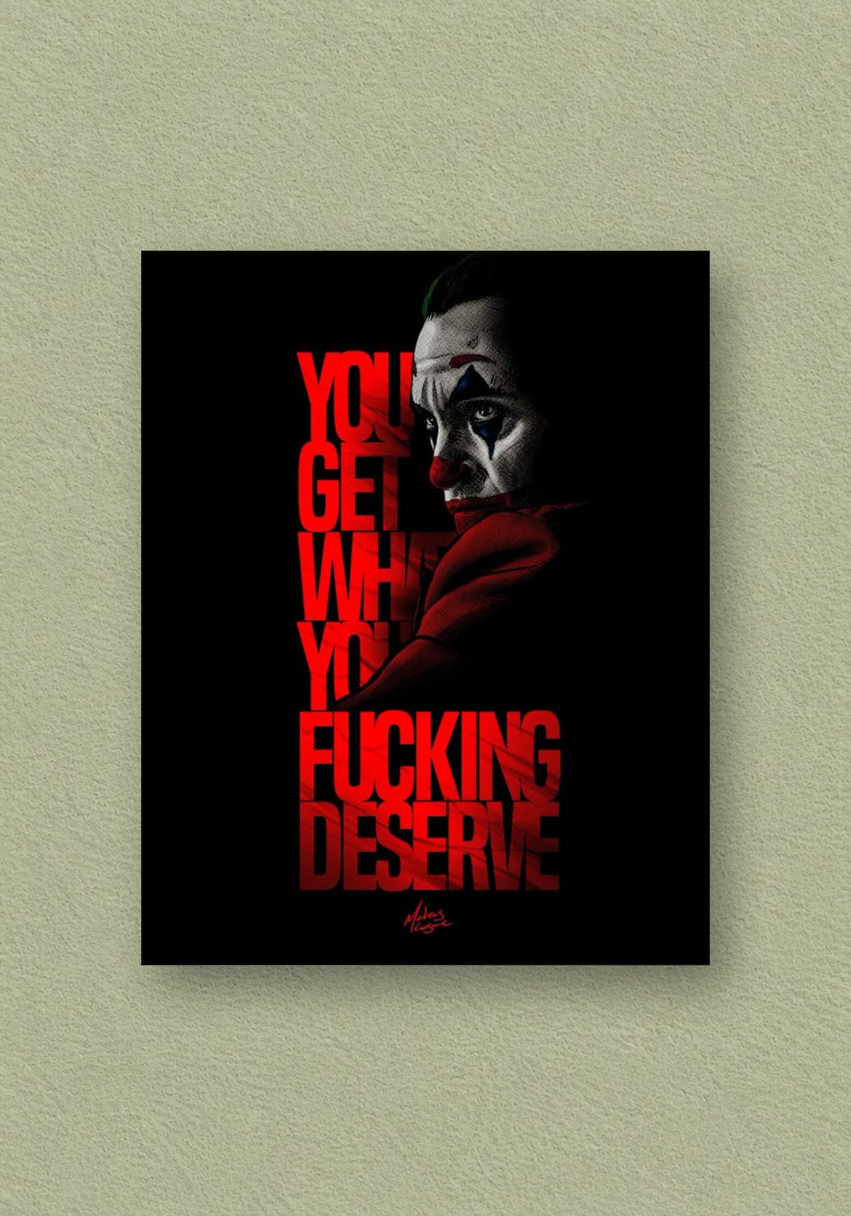 Joker DC| You Deserve It Dark Quote Poster