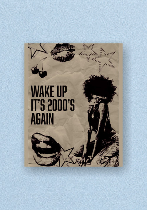 Wake Up It's 2000's Again Poster