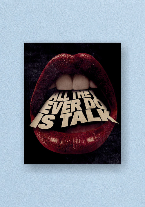All They Ever Do Is Talk Poster