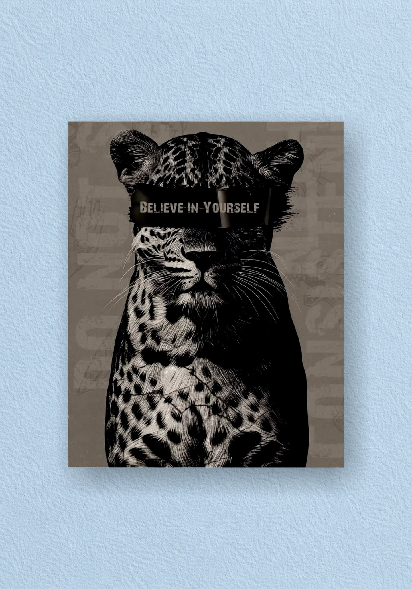 Believe In Yourself Leopard Poster | Aesthetic Wall Poster