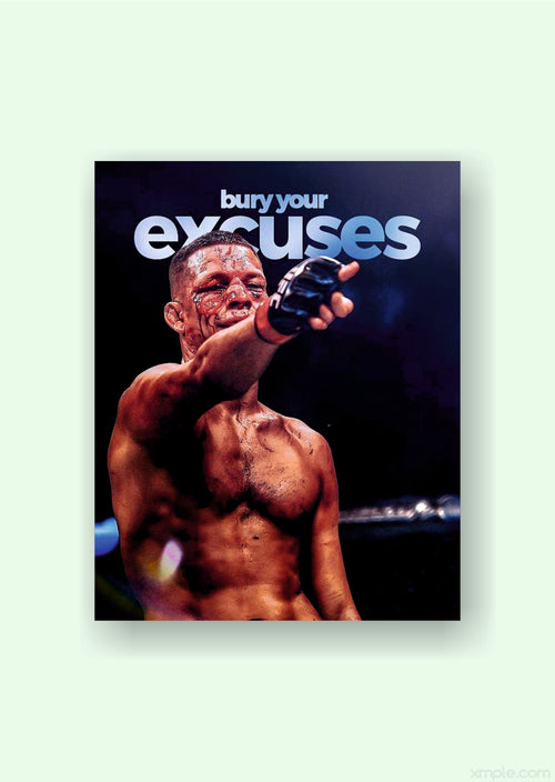 Nate Diaz Bury Your Excuses Motivational Poster.
