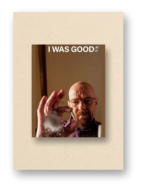 I Was Good At It | Walter White | Breaking Bad