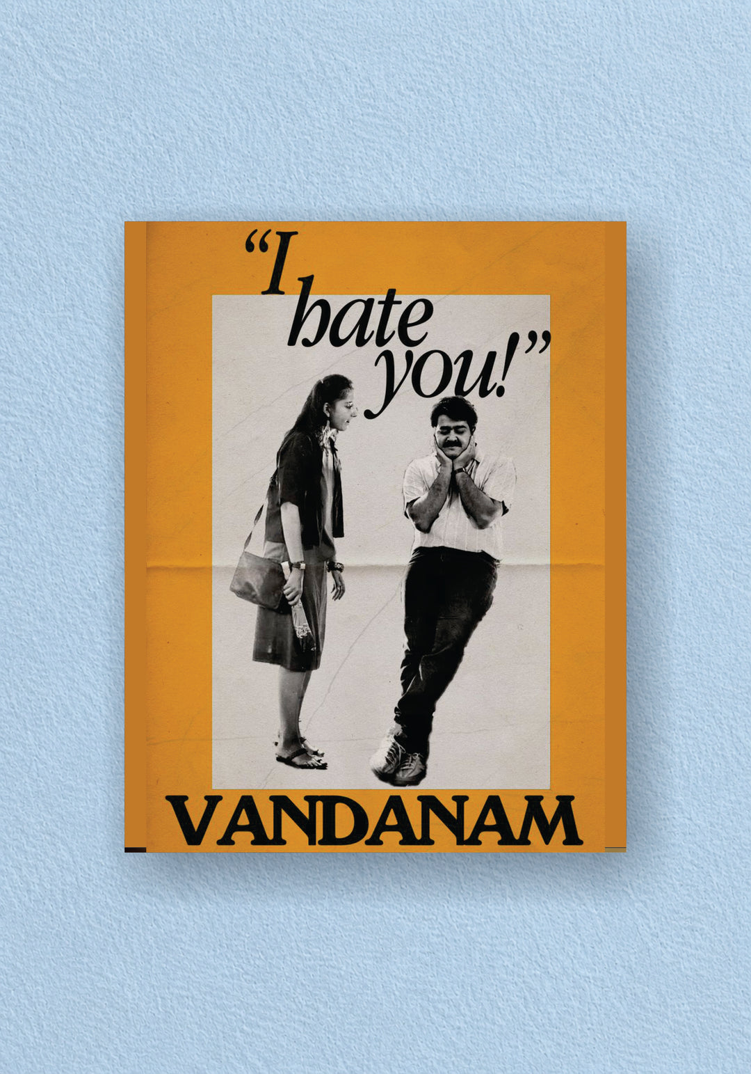 Vandanam "I Hate You!" Mohanlal Poster