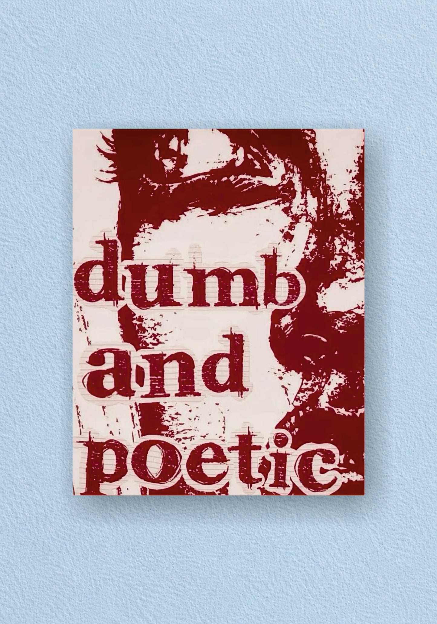 Dumb And Poetic Poster