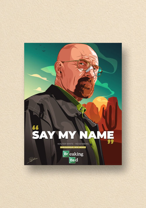 Say My Name Quote Poster | Breaking Bad