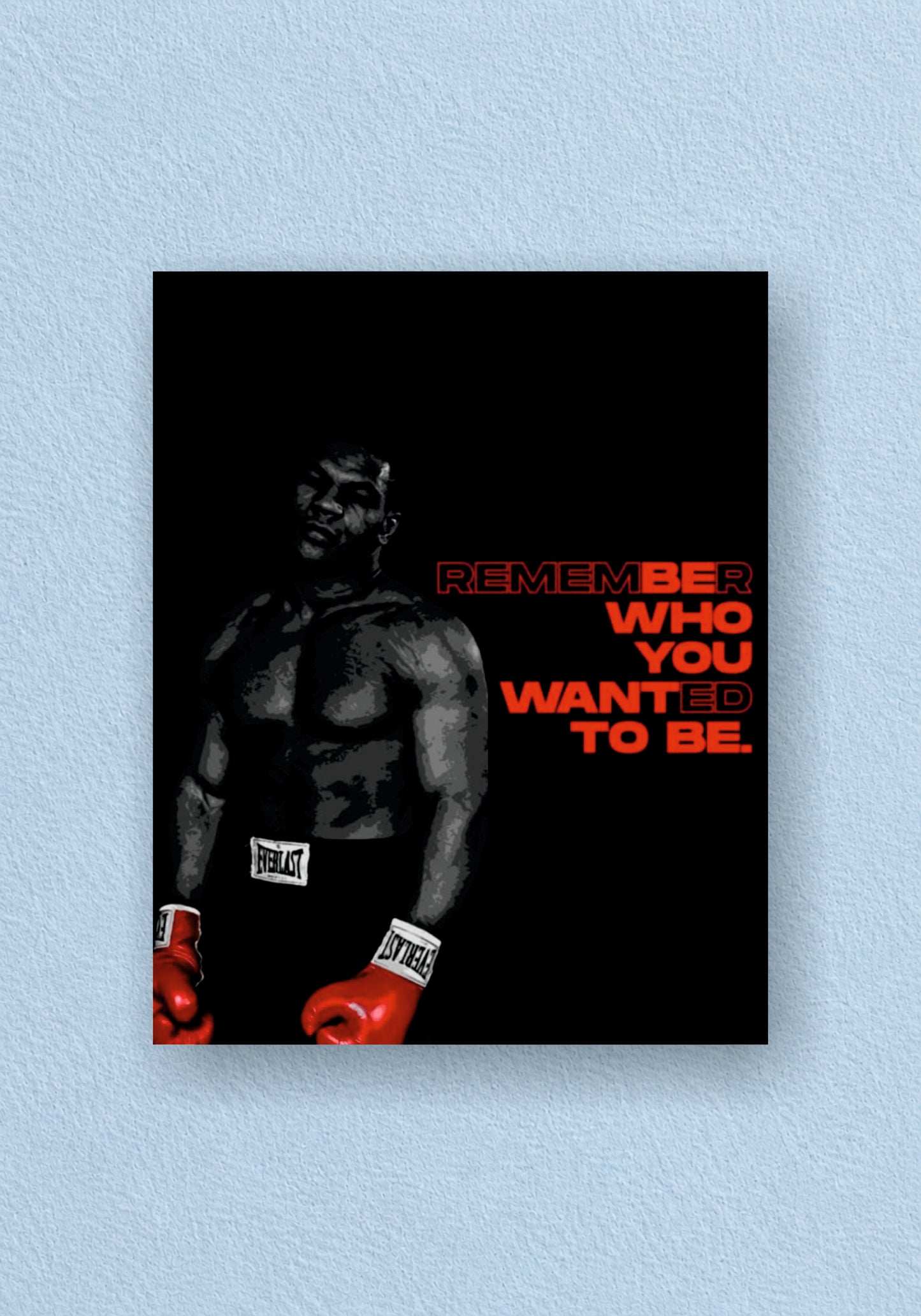 Remember Who You Wanted To Be Poster | Boxing Wall Poster