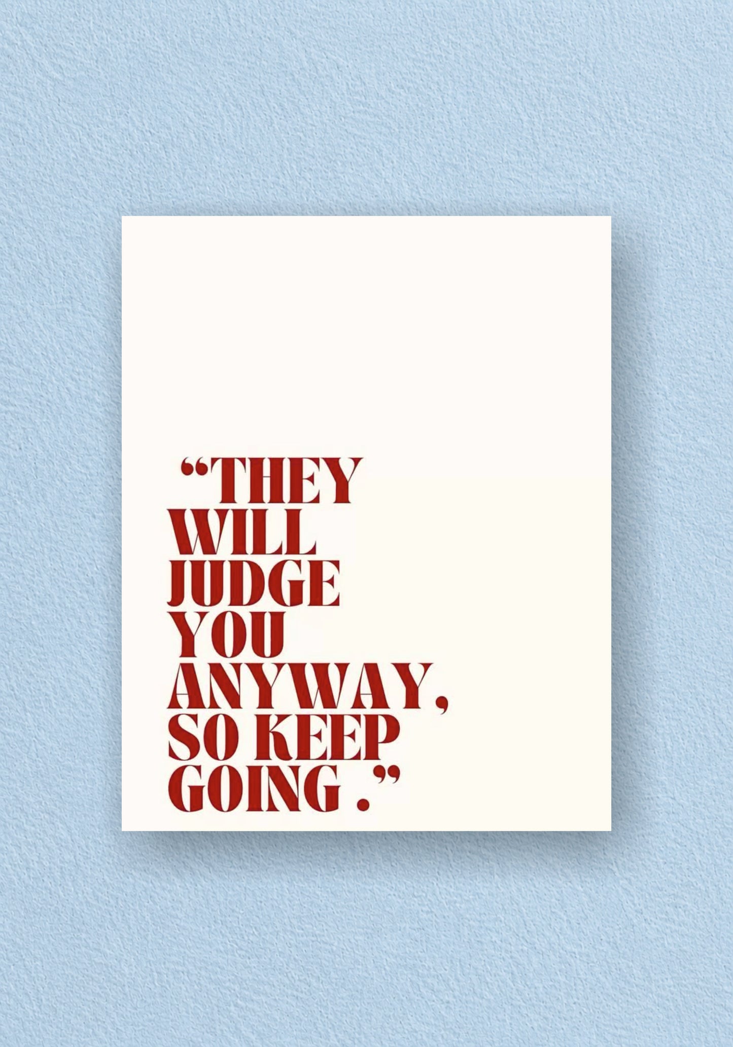 They Will Judge You Anyway Poster