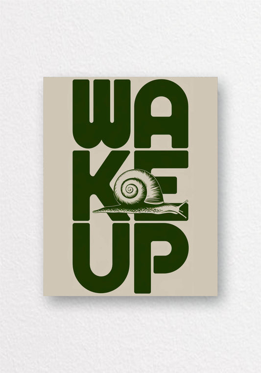 Wake Up Snail Typography Poster | Minimalist Motivational Wall Art