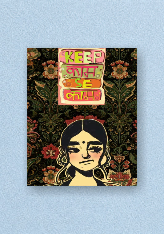 Keep Kaam Se Kaam Poster | Baddie Wall Art