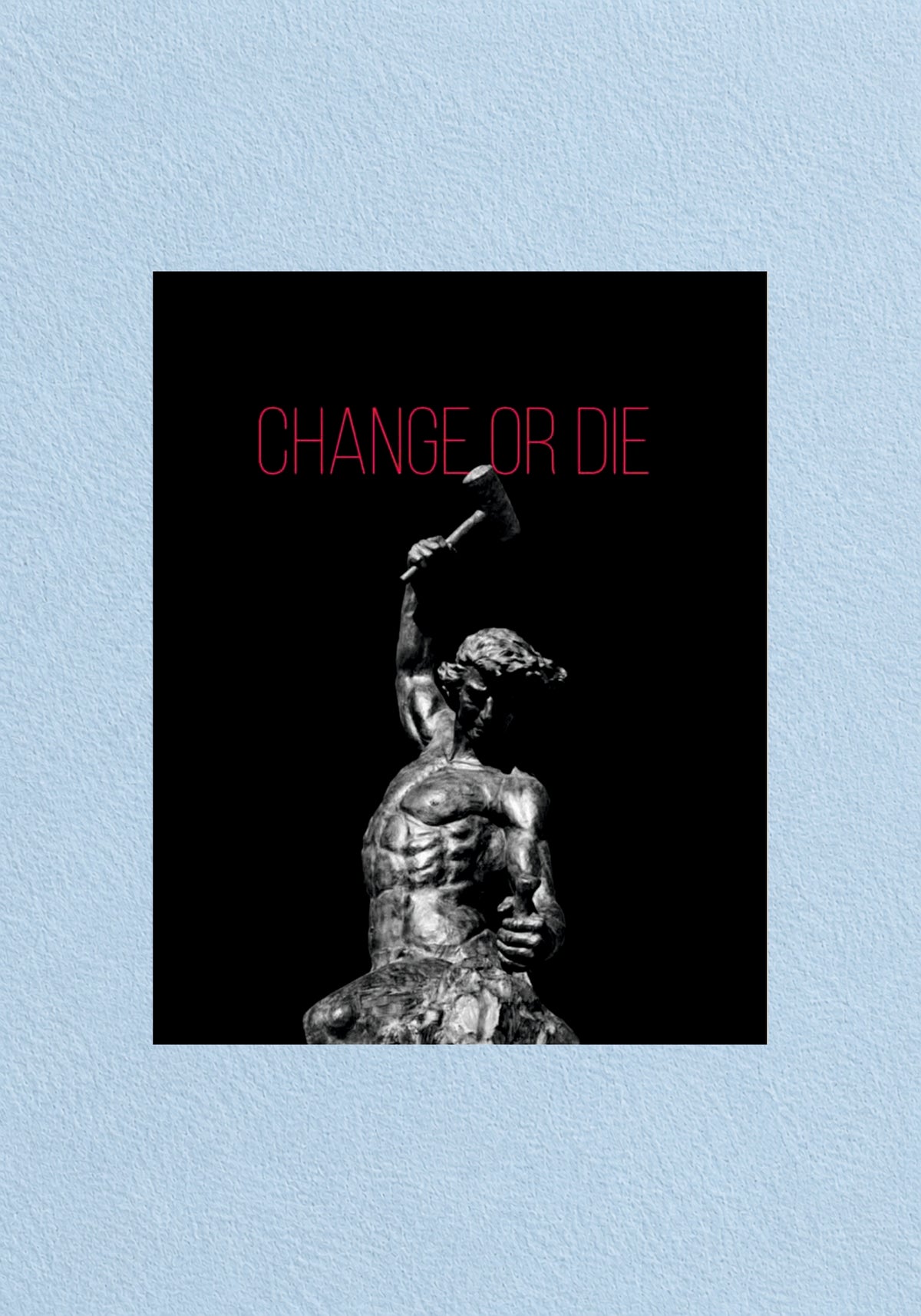 Change Or Die Statue Poster | Aesthetic Wall Poster