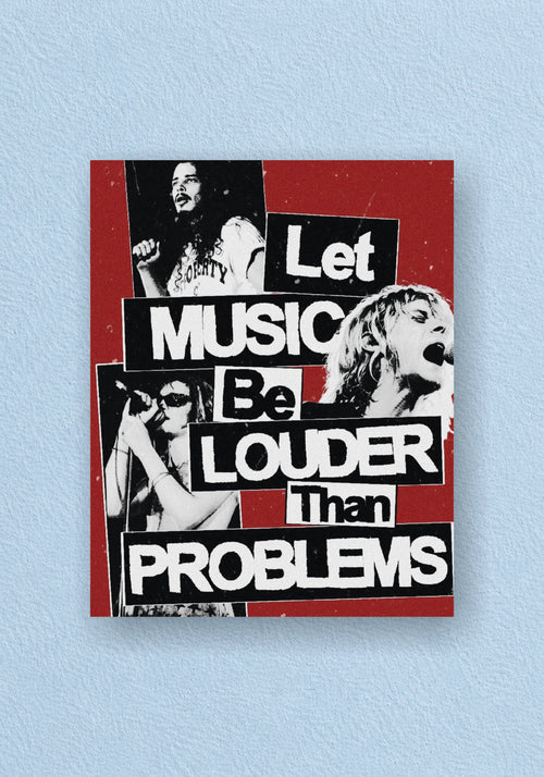 Let Music Be Louder Than Problems Poster | Music Wall Art