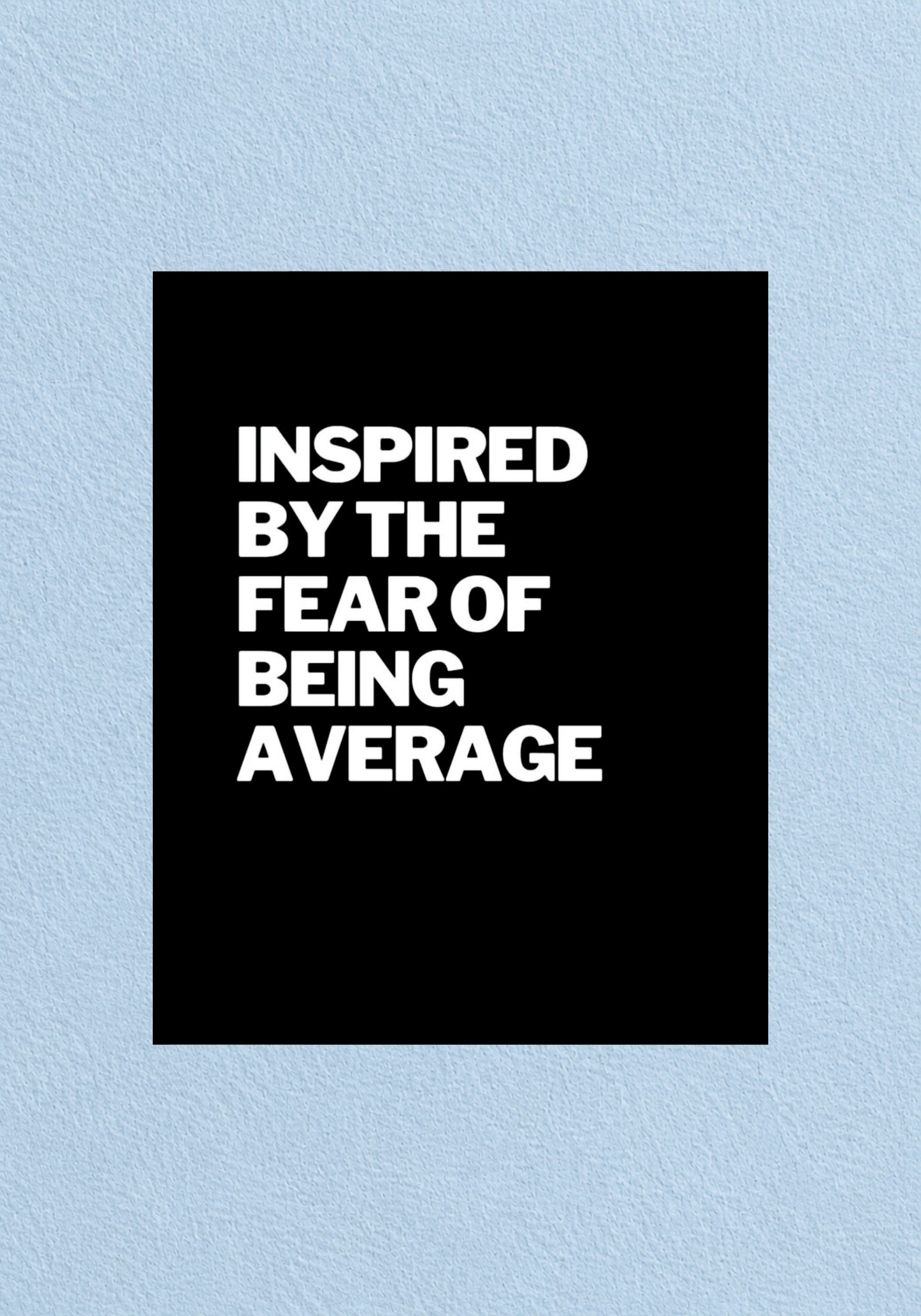 Inspired By Fear Of Average Poster | Aesthetic Wall Poster