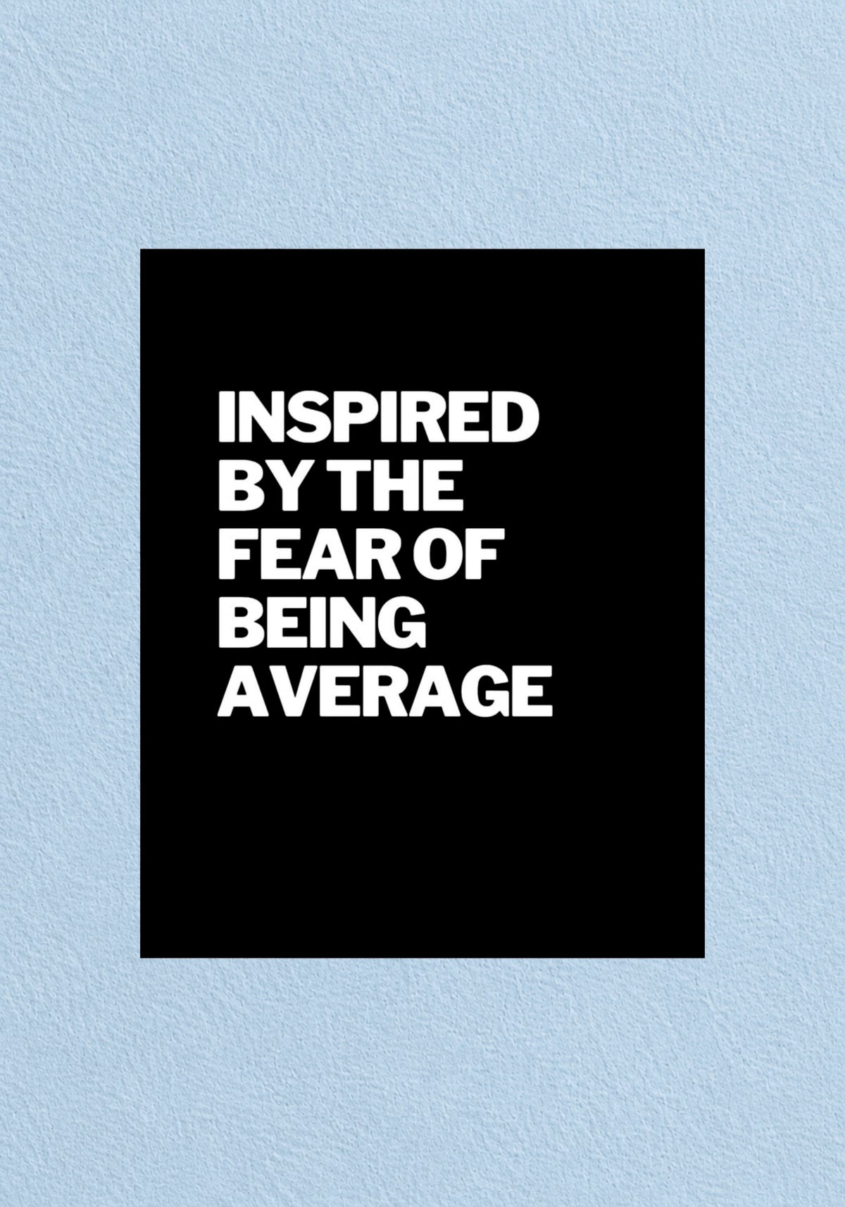 Inspired By Fear Of Average Poster | Aesthetic Wall Poster