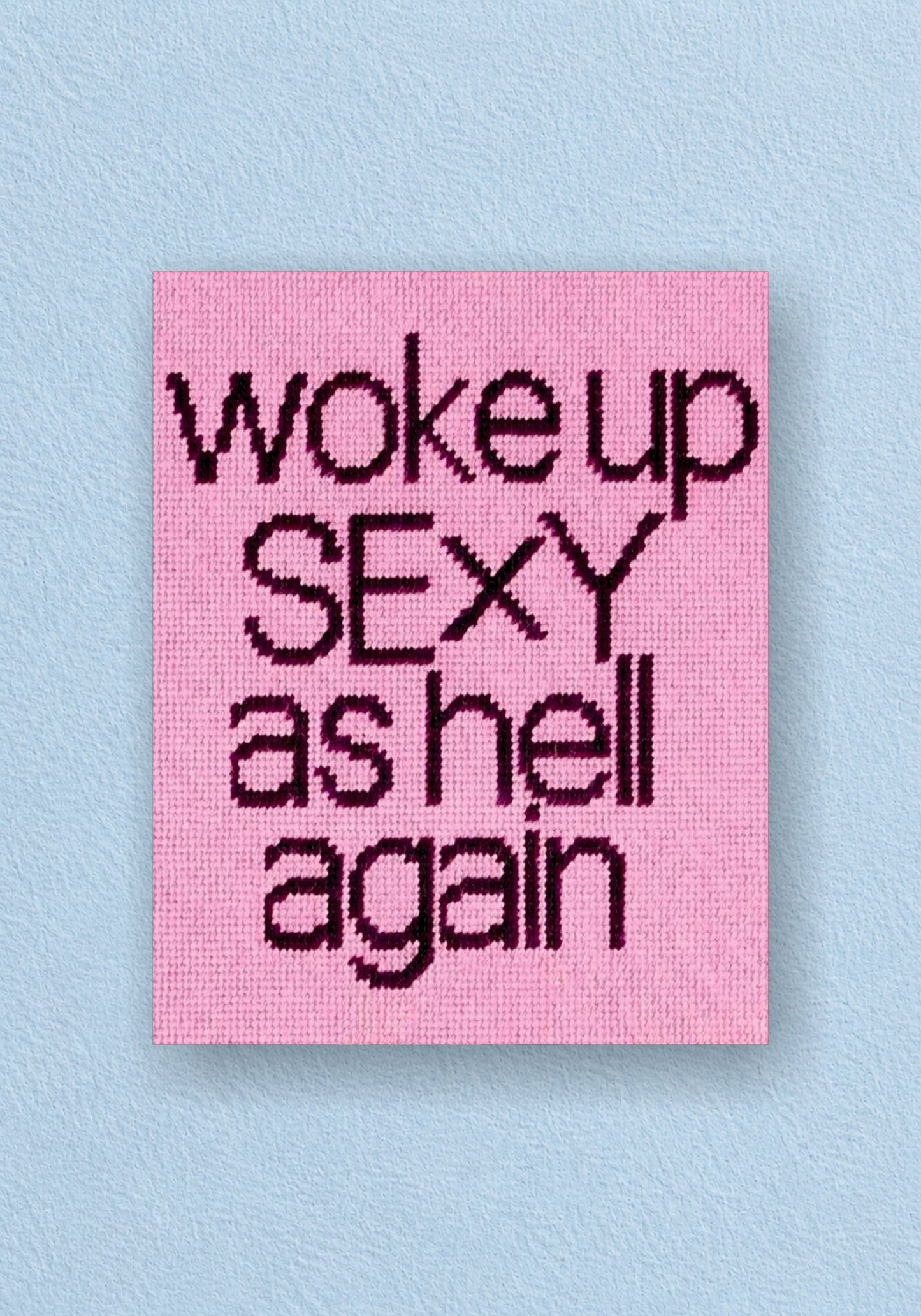 Woke Up Sexy Poster | Aesthetic Wall Art