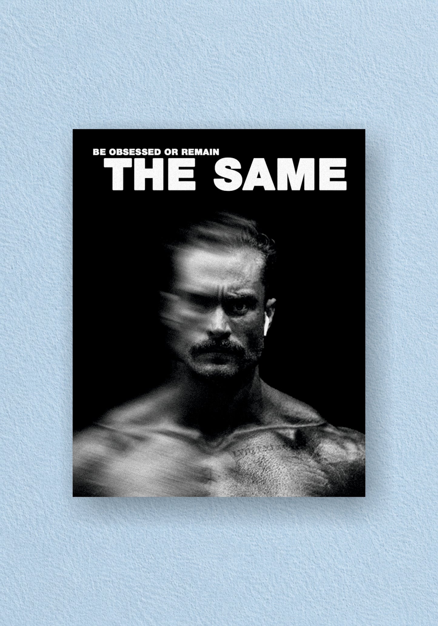 Be Obsessed Or Remain The Same Poster | Aesthetic Wall Art