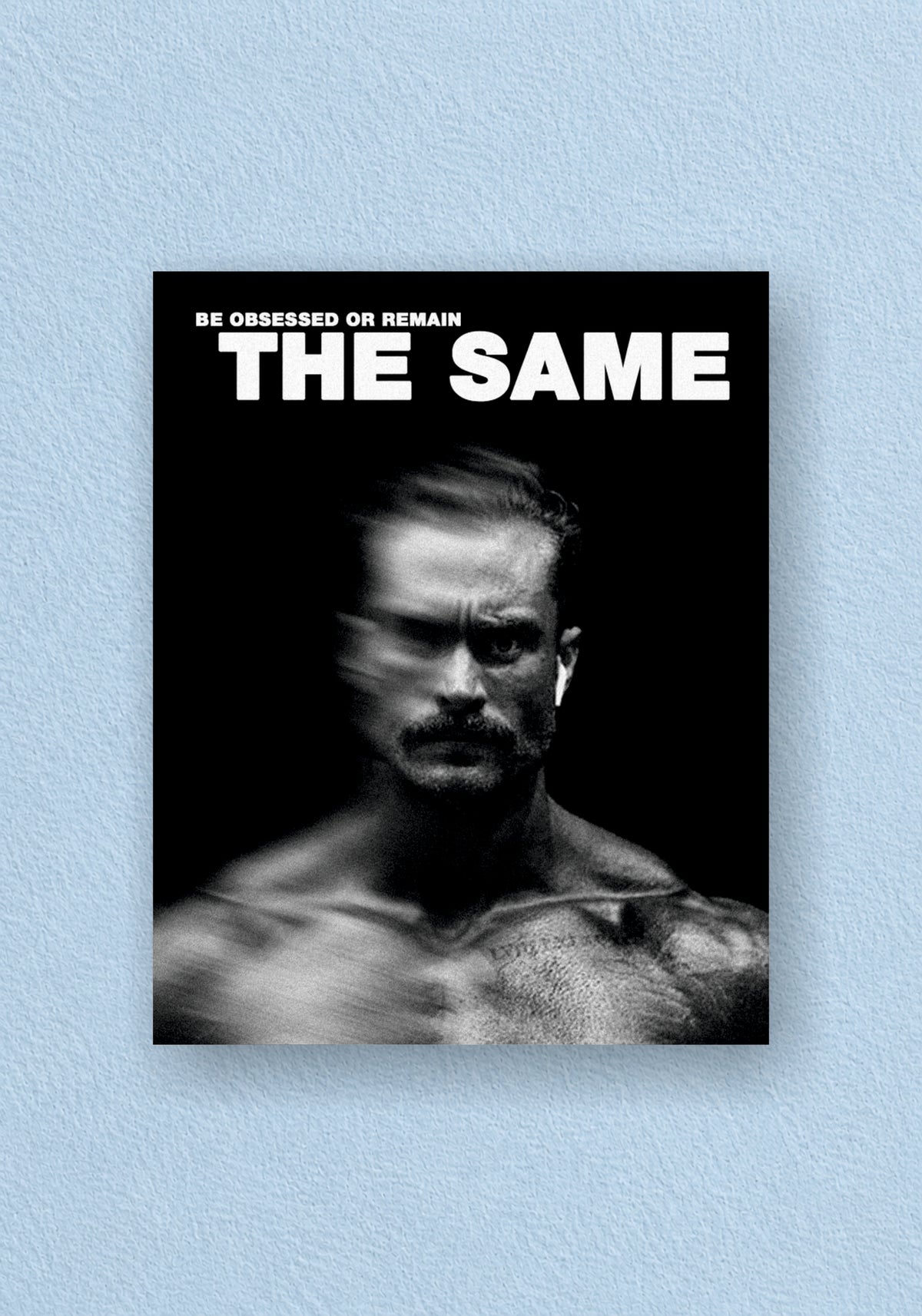 Be Obsessed Or Remain The Same Poster | Aesthetic Wall Art