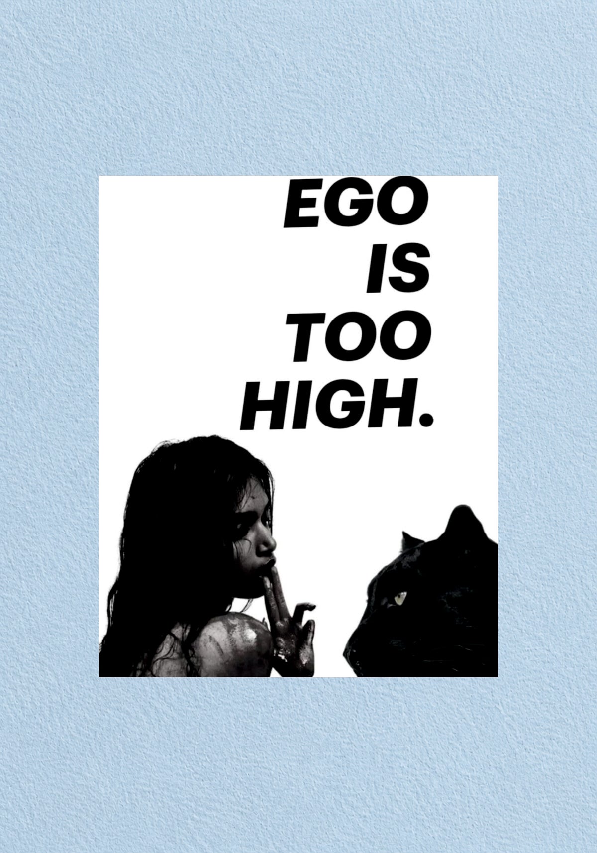 Ego Is Too High Poster | Aesthetic Wall Poster
