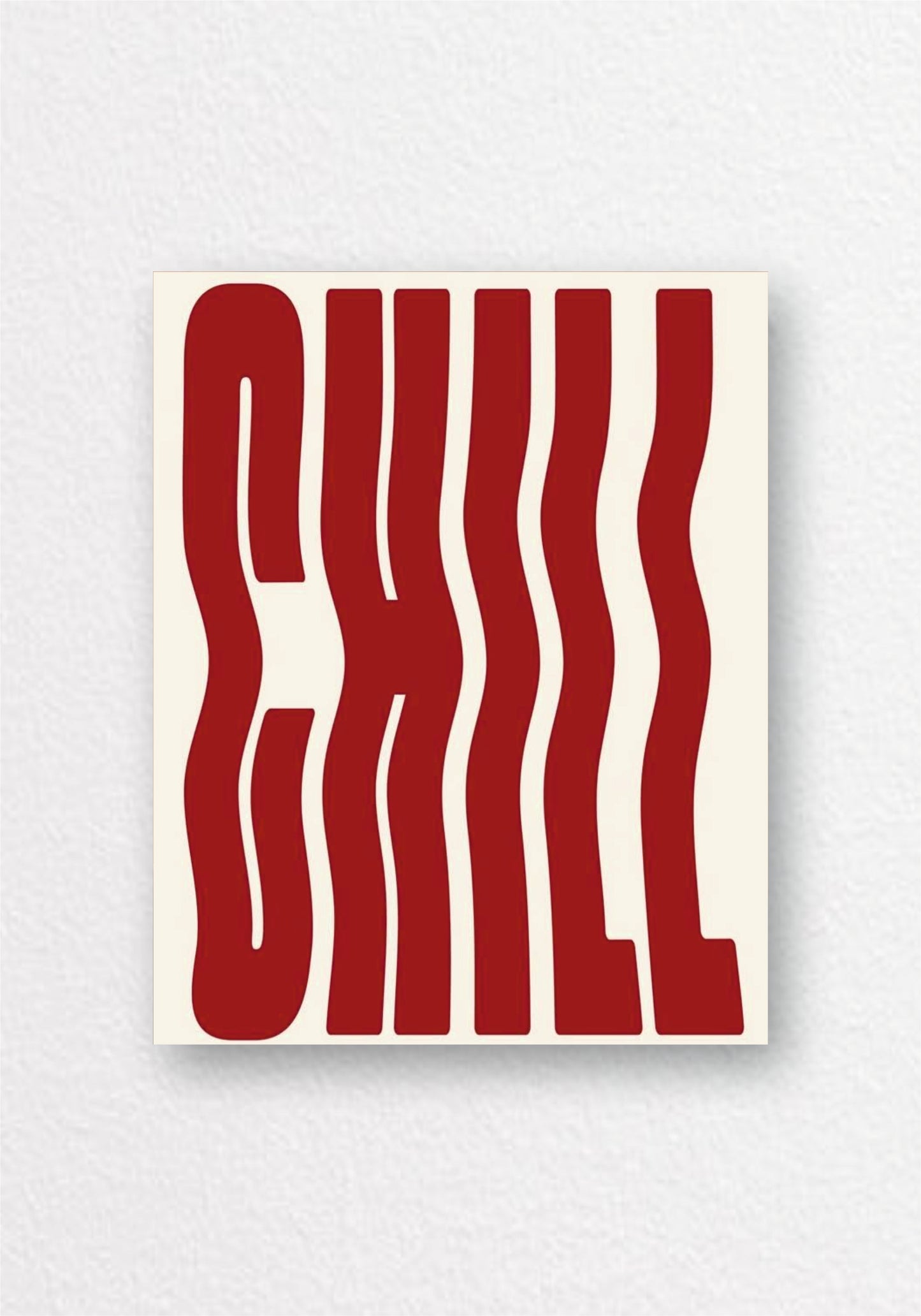 Chill Wavy Typography Poster | Minimalist Aesthetic Wall Art
