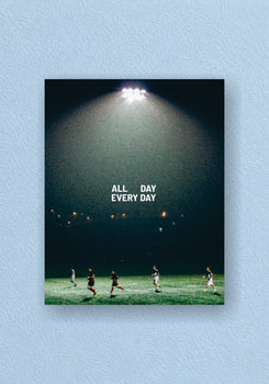 All Day Every Day Stadium Floodlight Poster