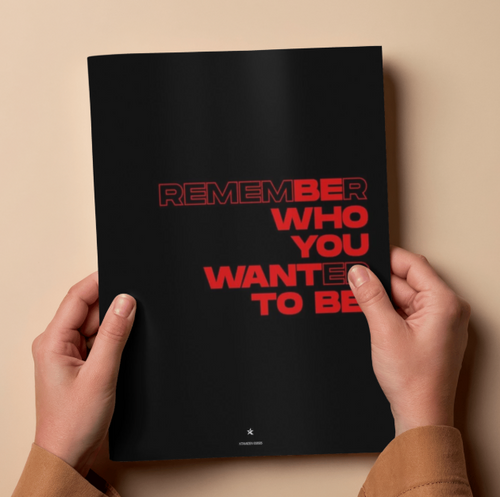 Remember Who You Wanted To Be Motivational Typography Poster
