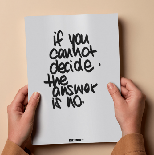 If You Cannot Decide the Answer Is No, Handwritten Poster
