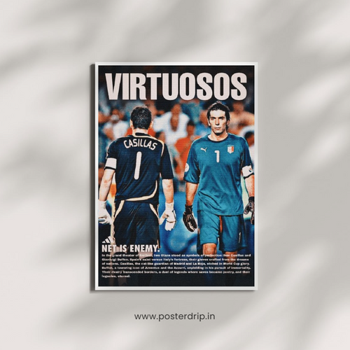 Casillas and Buffon Virtuosos Net Is Enemy Goalkeeper Poster