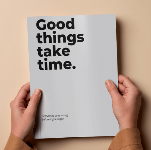 Good Things Take Time Minimal Motivational Poster