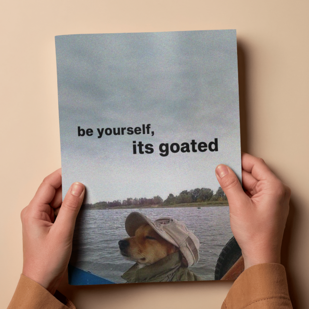 Be Yourself It's Goated Funny Shiba Inu Meme Poster